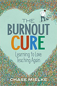 The Burnout Cure: Learning to Love Teaching Again. book cover